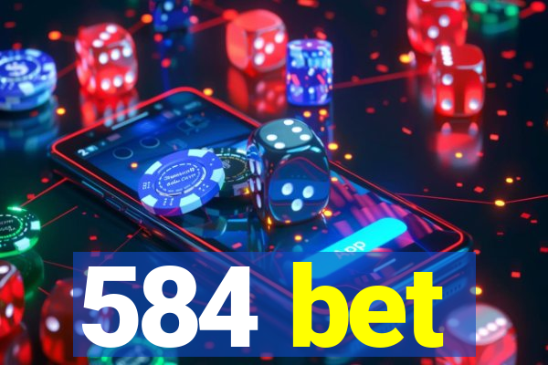 584 bet